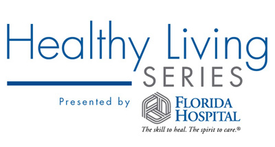 Healthy Living Series Presented by Florida Hospital- Nutrition